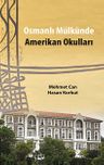 Osmanlı Mülkünde Amerikan Okulları