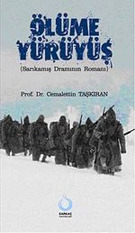 Ölüme Yürüyüş & Sarıkamış Dramının Romanı