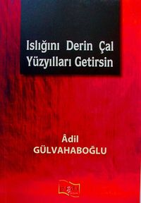 Islığını Derin Çal Yüzyılları Getirsin