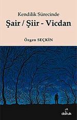 Şair / Şiir - Vicdan & Kendilik Sürecinde