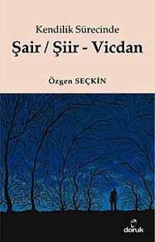 Şair / Şiir - Vicdan & Kendilik Sürecinde