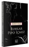 Ruhlar Pipo İ&ccedil;mez