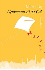 Uçurtmanı Al da Gel