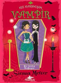 Kız Kardeşim Vampir 8 / Bir Yıldız Doğuyor