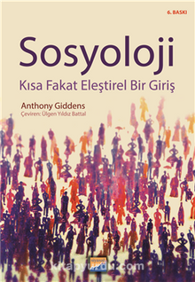 Sosyoloji & Kısa Fakat Eleştirel Bir Giriş - Anthony Giddens