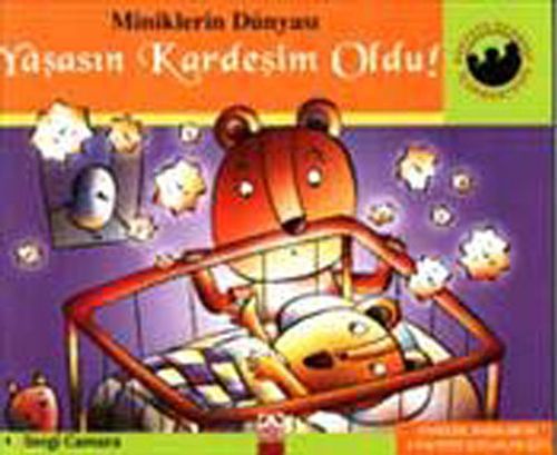 Yaşasın Kardeşim Oldu (Ciltli)  / Miniklerin Dünyası