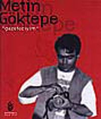 Metin Göktepe:Gazeteciyim