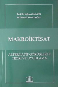 Makroiktisat & Alternatif Görüşlerle Teori ve Uygulama
