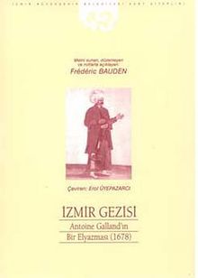 İzmir Gezisi & Antoine Gallan'ın Bir Elyazması (1678)