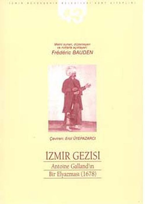 İzmir Gezisi & Antoine Gallan'ın Bir Elyazması (1678)