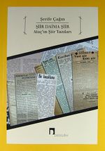 Şiir Daima Şiir & Ataç'ın Şiir Yazıları