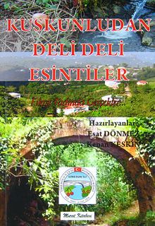 Kuskunludan Deli Deli Esintiler & Fırat Tadında Gerçekler
