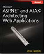 Microsoft® ASP.NET and AJAX: Architecting Web Applications