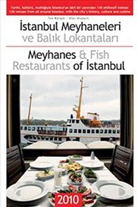 İstanbul Meyhaneleri ve Balık Lokantaları & Meyhanes and Fish Restaurants of İstanbul
