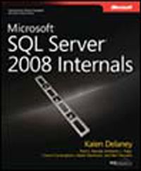 Microsoft® SQL Server® 2008 Internals