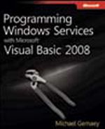 Programming Windows® Services with Microsoft® Visual Basic® 2008