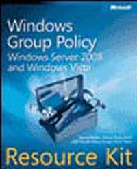 Windows® Group Policy Resource Kit: Windows Server® 2008 and Windows Vista®