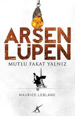 Mutlu Fakat Yalnız - Arsen Lüpen