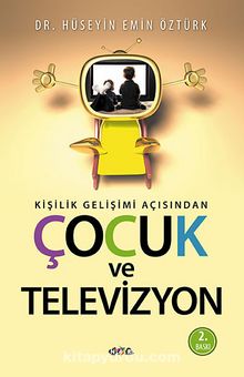 Kişilik Gelişimi Açısından Çocuk ve Televizyon - Hüseyin Emin Öztürk