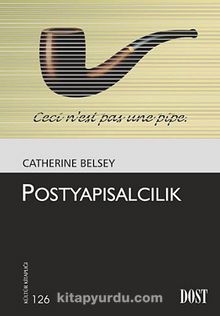 Postyapısalcılık (Kültür Kitaplığı 126) - Catherine Belsey