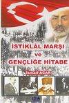 İstiklal Marşı ve Gen&ccedil;liğe Hitabe