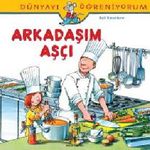 Arkadaşım Aşçı - Dünyayı Öğreniyorum
