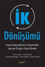 İK Dönüşümü & İnsan Kaynaklarını Dışarıdan İçeriye Doğru  İnşa Etmek
