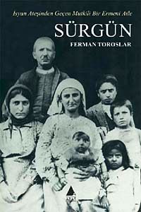 Sürgün & İsyan Ateşinden Geçen Mutkili Bir Ermeni Aile