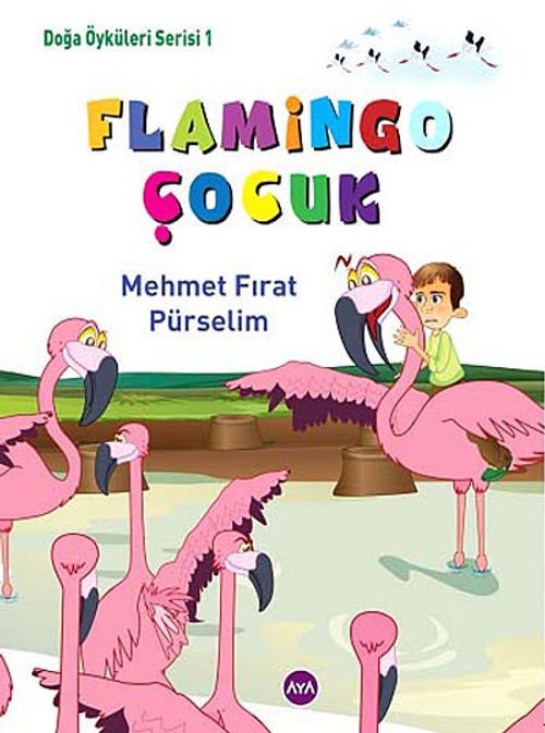 Flamingo Çocuk / Doğa Öyküleri Serisi -1
