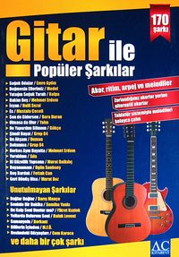 Gitar İle Popüler Şarkılar & Akor, Ritim, Arpej ve Melodiler - 170 Şarkı