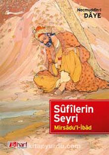 Sufilerin Seyri & Mirsadu'l-İbad - Necmuddin-i Daye