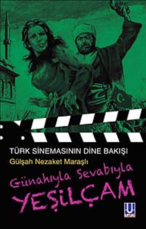 Günahıyla Sevabıyla Yeşilçam & Türk Sinemasının Dine Bakışı