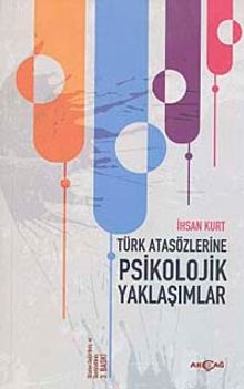 Türk Atasözlerine Psikolojik Yaklaşımlar