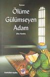 &Ouml;l&uuml;me G&uuml;l&uuml;mseyen Adam (Ebu Hanife)