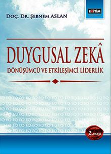 Duygusal Zeka & Dönüşümcü ve Etkileşimci Liderlik