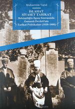 Islahat Siyaset Tarikat & Bektaşiliğin İlgası Sonrasında Osmanlı Devleti'nin Tarikat Politikaları (1826-1866)