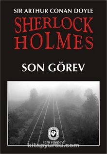 Sherlock Holmes / Son Görev - Sir Arthur Conan Doyle