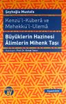 Büyüklerin Hazinesi Alimlerin Mihenk Taşı &amp; Kenzü'l-Kübera ve Mehekkü'l-Ulema