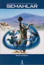 Halktan Hakk'a Giden Yol Semahlar