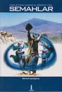 Halktan Hakk'a Giden Yol Semahlar