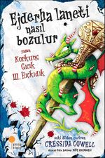 Ejderha Laneti Nasıl Bozulur? & Korkunç Gıcık 3. Hıçkıdık