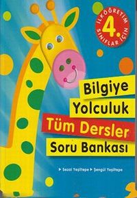 İlköğretim 4. Sınıflar İçin Bilgiye Yolculuk Tüm Dersler Soru Bankası