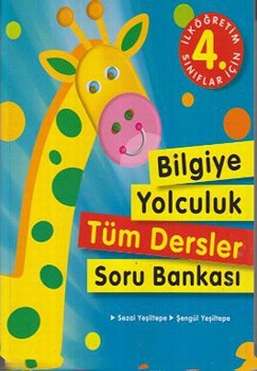 İlköğretim 4. Sınıflar İçin Bilgiye Yolculuk Tüm Dersler Soru Bankası