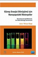 Güneş Enerjisi Dönüşümü İçin Nanoyapıdaki Materyaller & Nanostructured Materials For Solar Energy Conversion