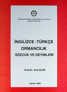 İngilizce-Türkçe Ormancılık Sözcük ve Deyimleri