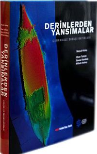 Derinlerden Yansımalar (Cd Ekli) (Ciltli) & Çanakkale Savaşı Batıkları