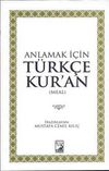 Anlamak İ&ccedil;in T&uuml;rk&ccedil;e Kur'an
