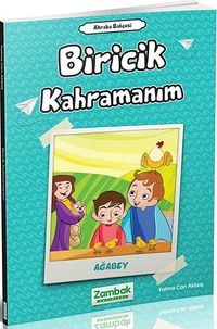 Biricik Kahramanım (Agabey)