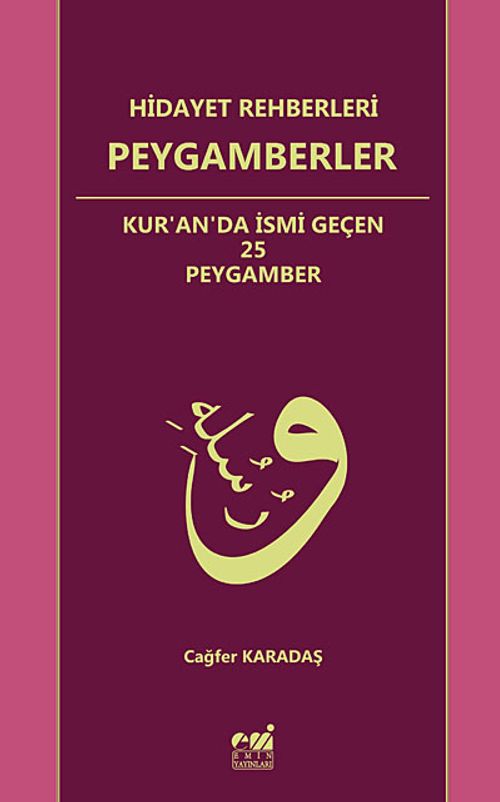Hidayet Rehberleri Peygamberler & Kur'an'da İsmi Geçen 25 Peygamber