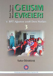 Ruhsal Savunma Mekanizmaları ve Gelişim Evreleri & 7.BPT Ağustos 2008 Ders Notları / 3